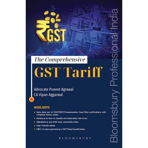 Bloomsbury’s The Comprehensive GST Tariff 2022 by Adv. Puneet Agrawal, CA. Vipan Aggarwal 
